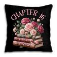 16th Birthday Chapter 16 Birthday Shirt Women Book Lover Pillowcase