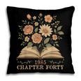 1985 Chapter Forty 40th Birthday Wildflower Book 40 Year Old Pillowcase 1985 Chapter Forty 40th Birthday Wildflower Book 40 Year Old Pillowcase