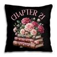 21st Birthday Chapter 21 Birthday Shirt Women Book Lover Pillowcase 21st Birthday Chapter 21 Birthday Shirt Women Book Lover Pillowcase