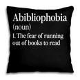 Abibliophobia Definition Reading Book Worm Reader Pillowcase