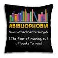 Abibliophobia Fear Of Running Out Of Books Read Book Pillowcase