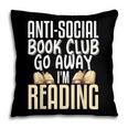 Anti Social Book Club Go Away I'm Reading Pillowcase