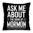 Ask Me About The Book Of Mormon Pillowcase Ask Me About The Book Of Mormon Pillowcase