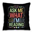 Ask Me What I'm Reading Bookworm Librarian Reader Pillowcase