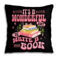 Author It's A Wonderful Day To Write A Book Pillowcase Author It's A Wonderful Day To Write A Book Pillowcase