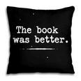 Author Typewriter The Book Was Better Pillowcase Author Typewriter The Book Was Better Pillowcase