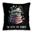 Im With The Banned Book Readers Librarians Read Banned Books Pillowcase