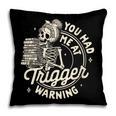 Banned Book Reading Bookish You Had Me At Trigger Warning Pillowcase