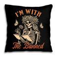 Banned Book Reading Squad Bookish I'm With The Banned Pillowcase