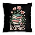Im With The Banned Floral Flower Book Lover Pillowcase