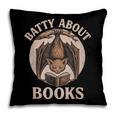 Batty About Books Reading Book Lover Men Women Distressed Pillowcase