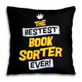 Best Book Sorter Job Occupation Pillowcase Best Book Sorter Job Occupation Pillowcase