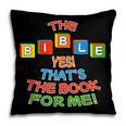 The BIBLE Yes That's The Book For Me Pillowcase The BIBLE Yes That's The Book For Me Pillowcase