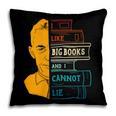 I Like Big Books And I Cannot Lie Apparel Pillowcase