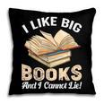 I Like Big Books And I Cannot Lie Book Reading Pillowcase