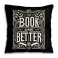 The Book Is Always Better Reader Preference Pillowcase