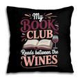 My Book Club Reads Between The Wines Pillowcase My Book Club Reads Between The Wines Pillowcase