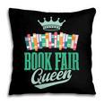 Book Fair Queen Literature School Book Fair Event Pillowcase