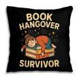 Book Hangover Survivor Reading Humor Librarian Bibliophiles Pillowcase