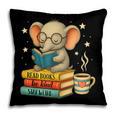 Book Lover Elephant Reading Books Library Read Books Be Kind Pillowcase