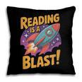 Book Lover Kids And Adults Reading Is a Blast Rocket Ship Pillowcase