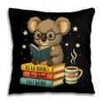 Book Lover Koala Reading Bookish Library Read Books Be Kind Pillowcase