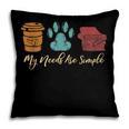 Book Lover Reader Coffee Dog Book My Needs Are Simple For Men Women Pillowcase