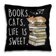 Book Lovers Books Cats Life Is Sweet Cat Lovers Pillowcase