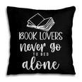Book Lovers Never Go To Bed Alone Bibliophile Humor Pillowcase Book Lovers Never Go To Bed Alone Bibliophile Humor Pillowcase