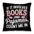 Book And Pajamas Humorous Book Lover Reading Bedtime Pillowcase