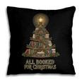 All Booked For Christmas Book Tree Book Lover Teacher Pillowcase All Booked For Christmas Book Tree Book Lover Teacher Pillowcase