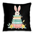 All Booked For Easter Shirt Bookworm Reading Book Reader Pillowcase