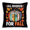All Booked For Fall Book Pumpkin Autumn Thanksgiving Teacher Pillowcase