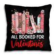 All Booked For Valentine Book Lovers Women Girl Teacher Pillowcase