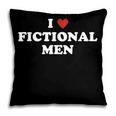 Bookish Quote Reading Lover I Love Fictional Men Pillowcase Bookish Quote Reading Lover I Love Fictional Men Pillowcase