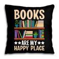 Books Are My Happy Place Pillowcase