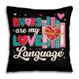 Books Are My Love Language Pillowcase