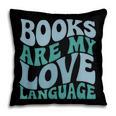 Books Are My Love Language Retro Book Quote Pillowcase