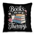 Books Are My Therapy Reading Lover Cozy Environment Pillowcase Books Are My Therapy Reading Lover Cozy Environment Pillowcase
