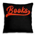Books Reader Librarian Book Lover Bookworm Library Reading Pillowcase