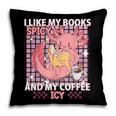I Like My Books Spicy And My Coffee Icy Librarian Pillowcase I Like My Books Spicy And My Coffee Icy Librarian Pillowcase