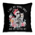 I Like My Books Spicy And My Coffee ICY Skeleton Women Pillowcase