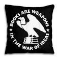 Books Are Weapons In The War Of Ideas Pillowcase Books Are Weapons In The War Of Ideas Pillowcase