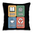 Books Yarn Coffee Repeat Crocheting Pillowcase