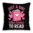 Bookworm Just A Girl Who Loves To Read Pillowcase