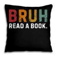Bruh Read a Book Pillowcase Bruh Read a Book Pillowcase