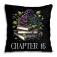 Chapter 16 16th Birthday Girls Book Lovers Gothic Flowers Pillowcase
