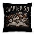 Chapter 50th Birthday Bookworm 50 Years Old For Book Lovers Pillowcase