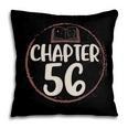 Chapter 56 Birthday Shirt For Women Book Lovers Love To Read Pillowcase