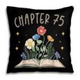 Chapter 75th Birthday Bookworm 75 Years Old For Book Lovers Pillowcase